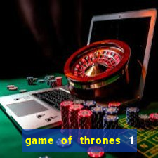 game of thrones 1 temporada torrent